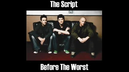 The Script - Before The Worst