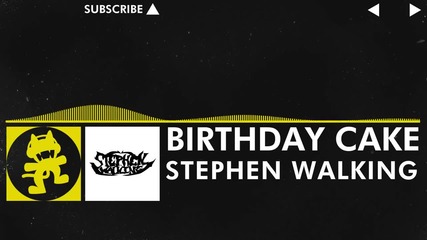 [electro] Stephen Walking - Birthday Cake [monstercat Free Release]