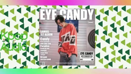Samuel - Dream [ The 1st Album . Eye Candy 9 song ]