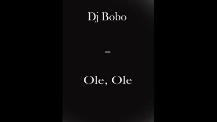 Dj Bobo - Ole, Ole