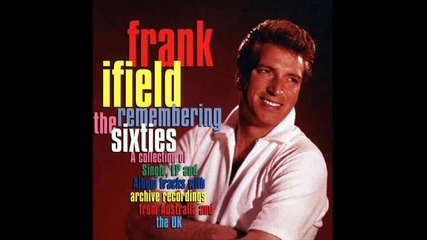 Frank Ifield - Hold Me Thrill Me Kiss Me