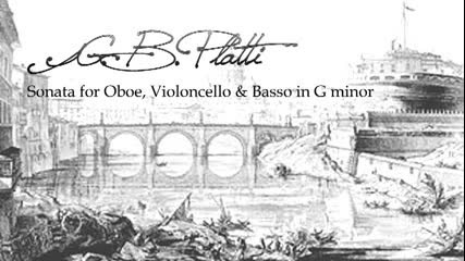 G. B. Platti, Sonata per Oboe, Violoncello e Basso in G mino