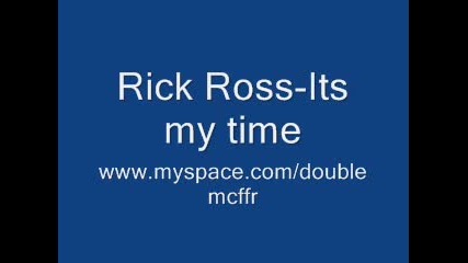 Rick ross - its my time 