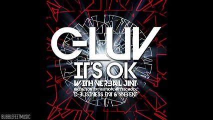 C-luv & Verbal Jint - It's Ok (narration. Kahi of After School )