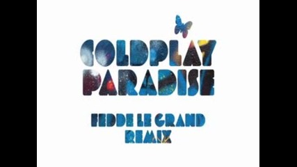 Coldplay - Paradise (fedde le Grand Remix)