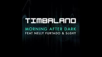 Timbaland feat Soshy - Morning After Dark 
