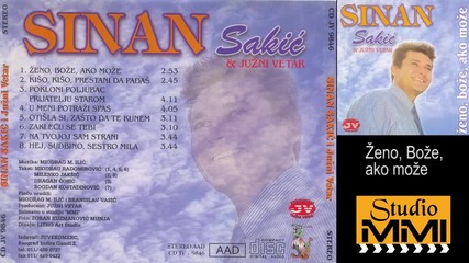 Sinan Sakic i Juzni Vetar - Zeno, Boze, ako moze (Audio 1994)