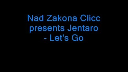 Jentaro - Lets Go