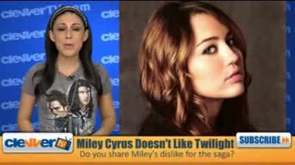 Miley doesnt like twilight! 