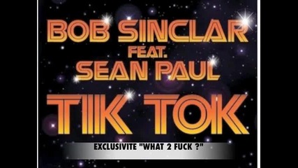 Bob Sinclar Ft. Sean Paul - Tik Tok