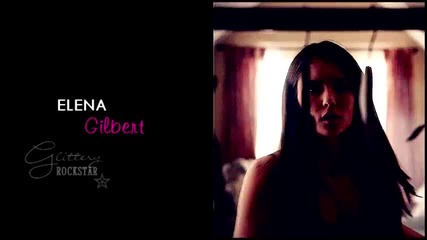 Elena Gilbert - What Makes You Beautiful