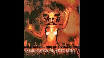 Malefactor - King Of A Stellar War ( Rotting Christ cover)