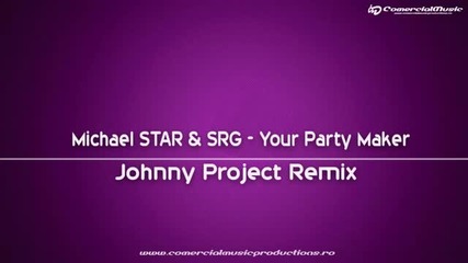 (2013) Ремикс, Michael Star Srg - Your Party Maker