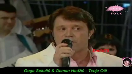 Goga Sekulic & Osman Hadzic Tvoje oci