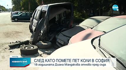 18-годишното момиче, помело 5 коли в София, отново се изправя пред съда