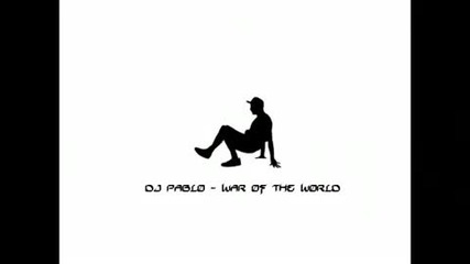 Dj Pablo - War Of The World 