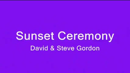 David Steve Gordon - Sunset Ceremony