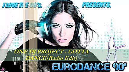One Dj Project - Gotta Dance(radio Edit)