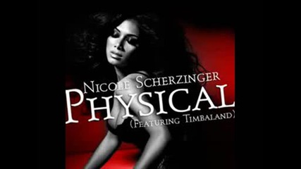 Nicole Scherzinger - Physical ( Full Version )
