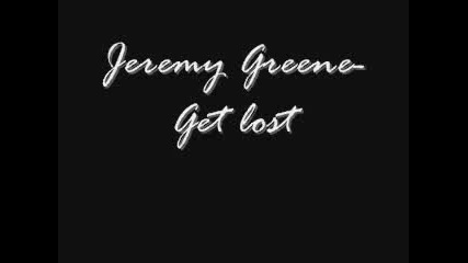 Jeremy Greene - Get Lost