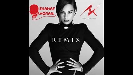 *2013* Alicia Keys - Girl on fire ( Shahaf Moran radio edit )