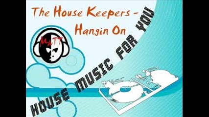 The House Keepers - Hangin On (dj Umile Vocal Mix)
