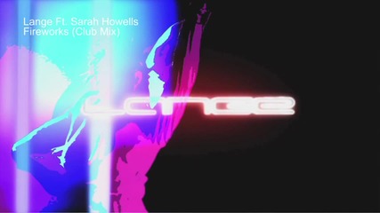 Trance Music - 2011 - Lange Ft. Sarah Howells - Fireworks 