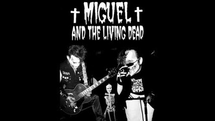 Miguel And The Living Dead - Batcave 