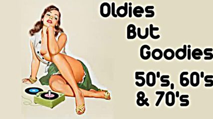 Golden Oldies The 50s 60s 70s - Golden But Oldies Top Hits of All Time