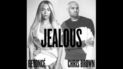 *2015* Beyonce ft. Chris Brown - Jealous ( Remix )