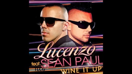 Lucenzo feat. Sean Paul - Wine it Up ( Аудио )