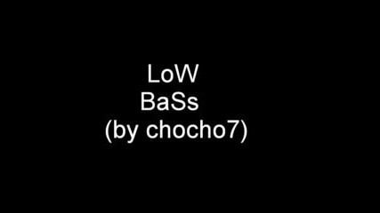 Low Bass (by Chocho7)