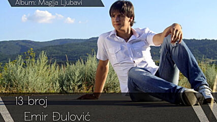 Emir Djulovic 13 broj Audio 2007.mp4