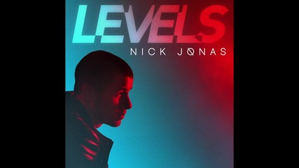 Премиера! Nick Jonas - Levels (audio) + Превод