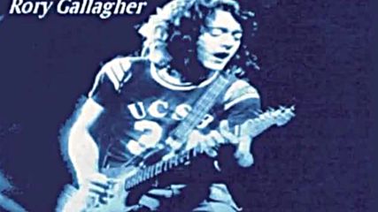Rory Gallagher - I Could've Had Religion