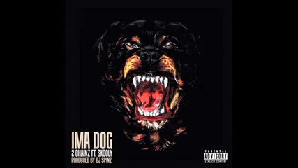 *2014* 2 Chainz ft. Skooly - Ima dog
