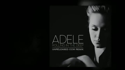 Adele - Rolling In The Deep (ccw Radio Full Edit)