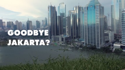 Indonesia doesn't want Jakarta as its capital anymore