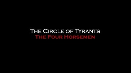 The Cyrcle Of Tyrants - The Four Horsemen