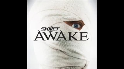 Skillet - Awake and Alive