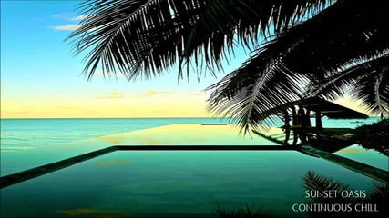 Sunset Oasis - Chill Mix #6