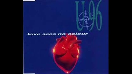 U 96 - Love Sees No Color ( Long Version )