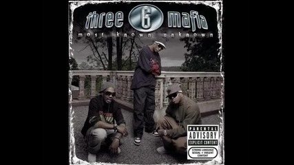 three 6 mafia - pussy got ya hooked 