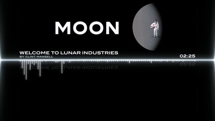 Clint Mansell - Welcome to Lunar Industries [ Moon (2009) Ost ]