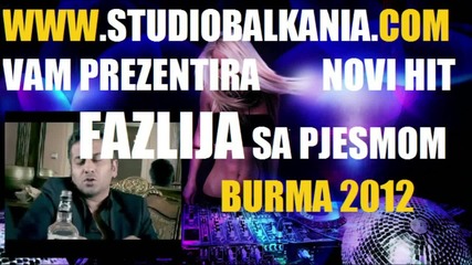 Fazlija - Evo Burma Vino nedam 2012