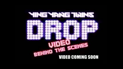 Ying Yang Twins Drop - Behind the Scenes Sneak Peak