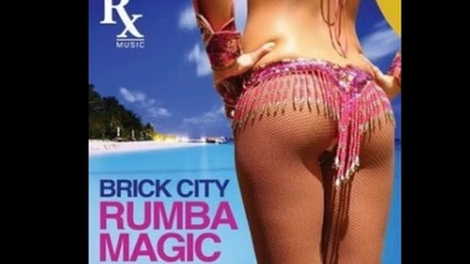 Brick City - Rumba Magic ( D.o.n.s. Remix) 