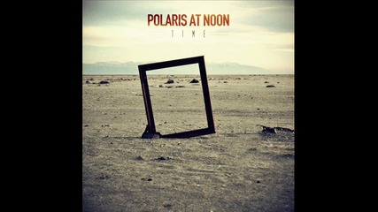 Polaris At Noon - Sinners Ball 