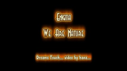 Enigma - We Are Nature
