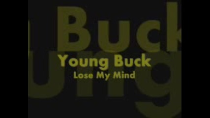 Young Buck - Lose My Mind